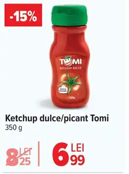 Carrefour Ketchup dulce/picant Tomi Ofertă