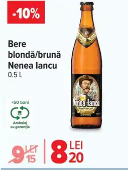 Carrefour Bere blondǎ/brunǎ Nenea lancu Ofertă