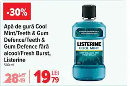 Carrefour Apă de gură Cool Mint/Teeth & Gum Defence/Teeth & Gum Defence fără alcool/Fresh Burst, Listerine Ofertă