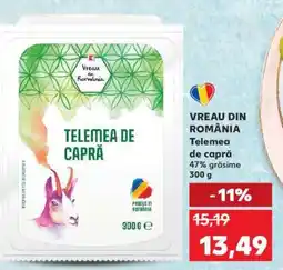 Kaufland VREAU DIN ROMÂNIA Telemea de capră Ofertă