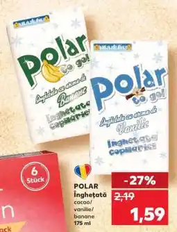 Kaufland POLAR îngheţată Ofertă