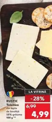 Kaufland RUSTIC Telemea Ofertă