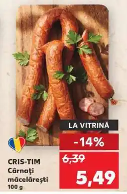 Kaufland CRIS-TIM Cârnați măcelărești Ofertă