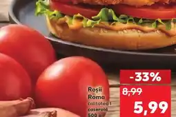 Kaufland Roşii Roma Ofertă