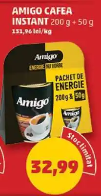 Penny AMIGO CAFEA INSTANT 200 g + 50 g Ofertă