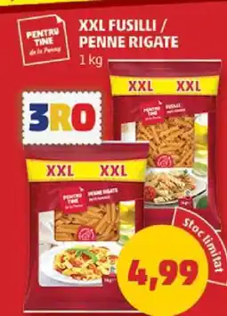 Penny XXL Fusilli / Penne Rigate Ofertă