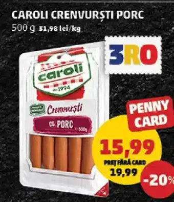 Penny Caroli Crenvurști Porc Ofertă