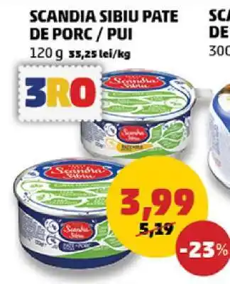 Penny SCANDIA SIBIU PATE DE PORC / PUI Ofertă