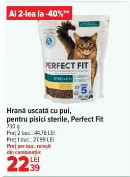 Carrefour Hrană uscată cu pui, pentru pisici sterile, Perfect Fit Ofertă
