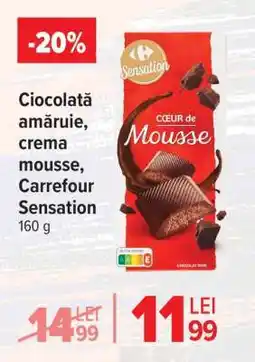 Carrefour Ciocolată amăruie, crema mousse, Carrefour Sensation Ofertă