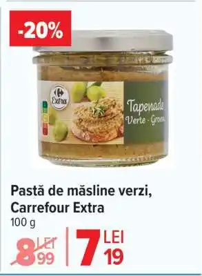 Carrefour Pastă de măsline verzi, Carrefour Extra Ofertă