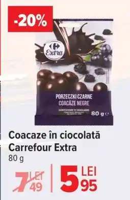 Carrefour Coacăze în ciocolată, Carrefour Extra Ofertă