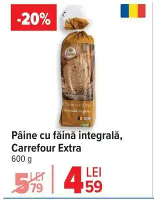 Carrefour Pâine cu făină integrală, Carrefour Extra Ofertă