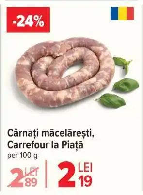 Carrefour Cârnați măcelărești, Carrefour la Piață Ofertă