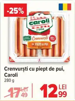 Carrefour Crenvurști cu piept de pui Caroli Ofertă