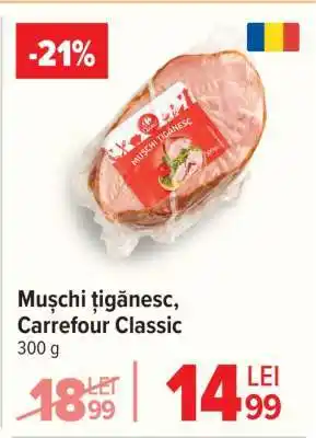 Carrefour Mușchi Țigănesc Carrefour Classic Ofertă