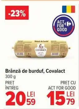 Carrefour Brânză de burduf Covalact Ofertă