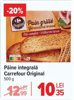 Carrefour Pâine integrală Carrefour Original Ofertă