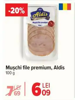 Carrefour Mușchi file premium Aldis Ofertă