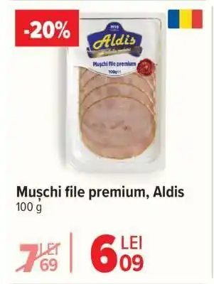 Carrefour Mușchi file premium Aldis Ofertă