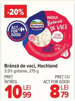 Carrefour Brânză de vaci, Hochland Ofertă