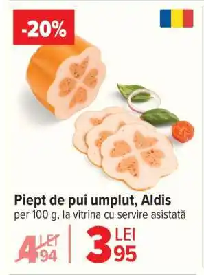 Carrefour Piept de pui umplut, Aldis Ofertă