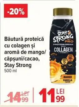 Carrefour Băutură proteică cu colagen și aromă de mango/căpșuni/cacao, Stay Strong Ofertă