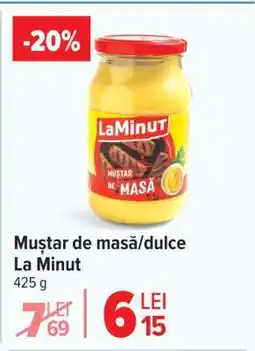 Carrefour Muștar de masă/dulce La Minut Ofertă