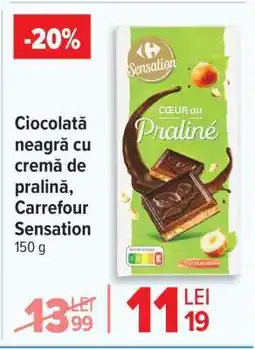Carrefour Ciocolată neagră cu cremă de pralină, Carrefour Sensation Ofertă