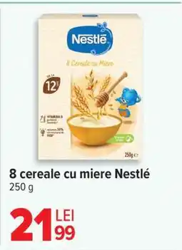 Carrefour 8 cereale cu miere Nestlé Ofertă