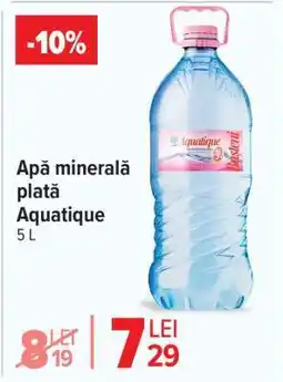 Carrefour Apă minerală plată Aquatique 5 L Ofertă