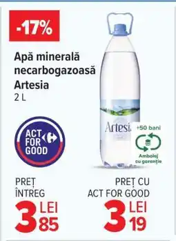 Carrefour Apă minerală necarbogazoasă Artesia 2L Ofertă