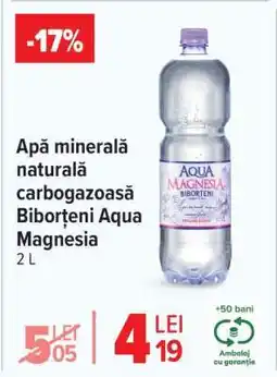 Carrefour Apă minerală naturală carbogazoasă Biborțeni Aqua Magnesia 2L Ofertă