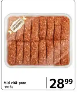 Selgros Mici vitǎ-porc Ofertă