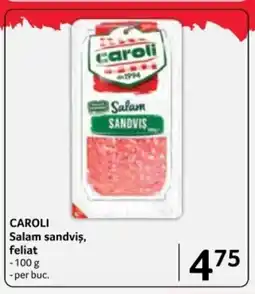 Selgros CAROLI Salam sandviş, feliat Ofertă