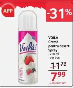 Selgros VOILÀ Cremă pentru desert Spray Ofertă