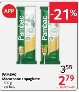 Selgros PAMBAC Macaroane / spaghete Ofertă