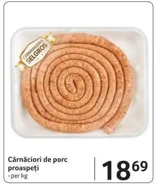 Selgros Cârnațiori de porc proaspeți Ofertă
