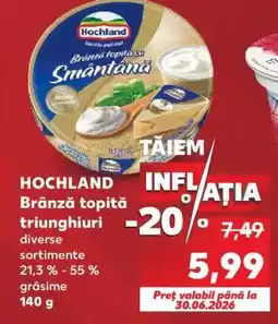 Kaufland HOCHLAND Brânzâ topită triunghiuri Ofertă