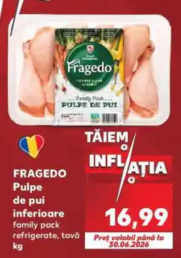 Kaufland FRAGEDO Pulpe de pui inferioare Ofertă