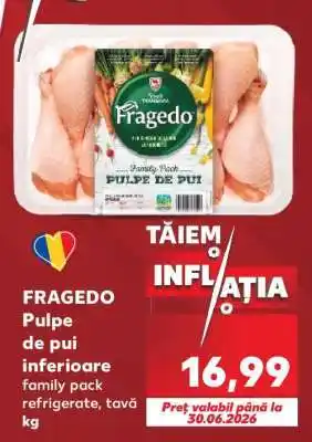 Kaufland FRAGEDO Pulpe de pui inferioare Ofertă