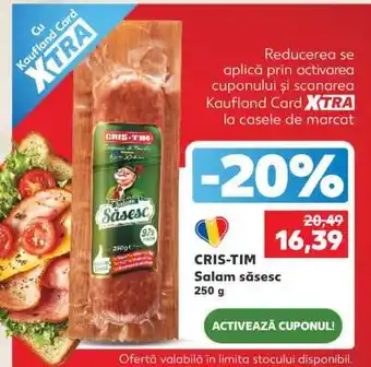 Kaufland CRIS TIM Salam săsesc Ofertă