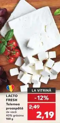 Kaufland LACTO FRESH telemea proaspătă de vacă 40% grăsime Ofertă