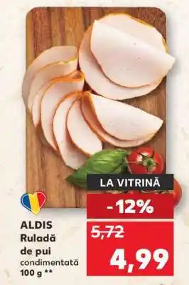 Kaufland ALDIS Ruladă de pui condimentată Ofertă