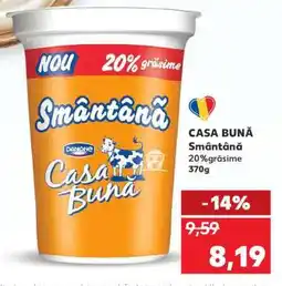 Kaufland CASA BUNĂ Smântână Ofertă