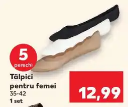 Kaufland Tălpici pentru femei Ofertă