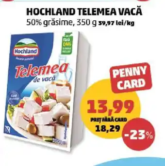 Penny HOCHLAND Telemea vacă Ofertă