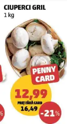Penny CIUPERCI GRIL Ofertă