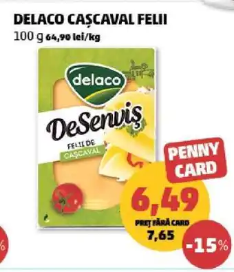 Penny DELACO CAȘCAVAL FELII Ofertă