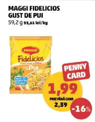 Penny MAGGI FIDELICIOS GUST DE PUI Ofertă